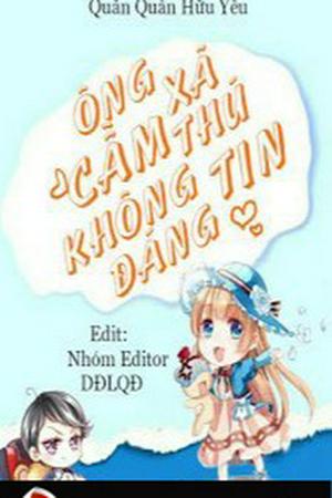 ÔNG XÃ CẦM THÚ KHÔNG ĐÁNG TIN